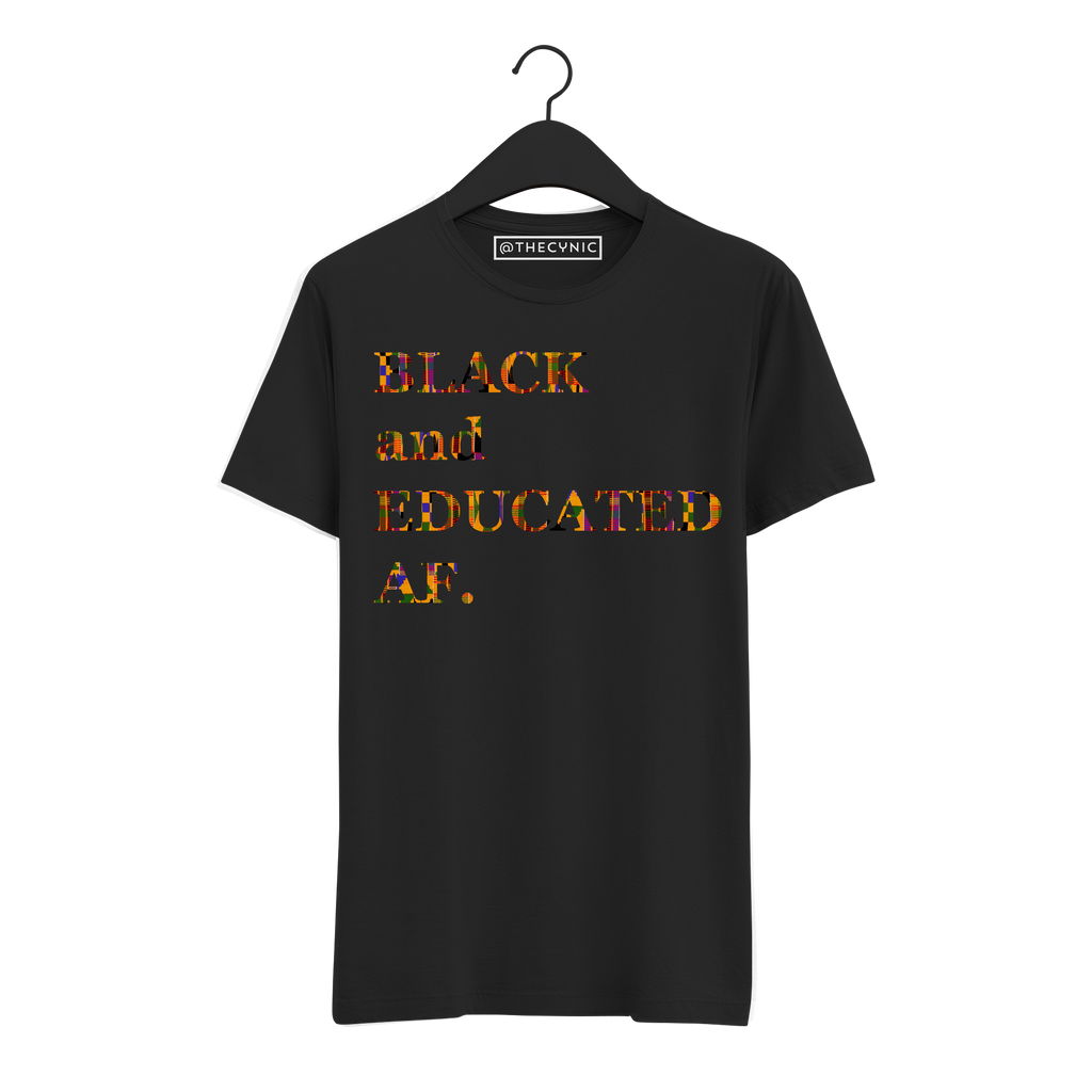 BLACK and EDUCATED AF. - Unisex Tee