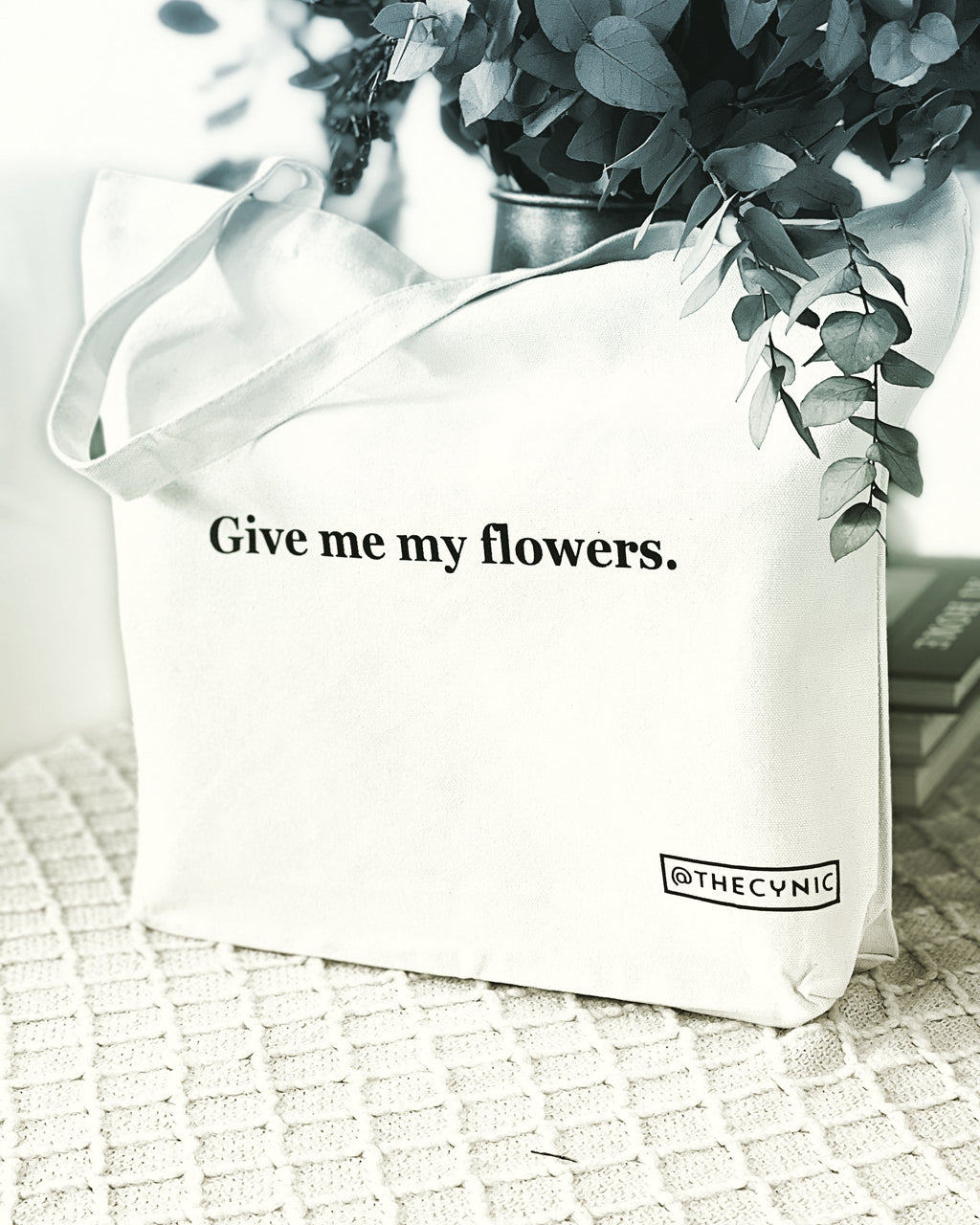 Give me my flowers. - Canvas Tote