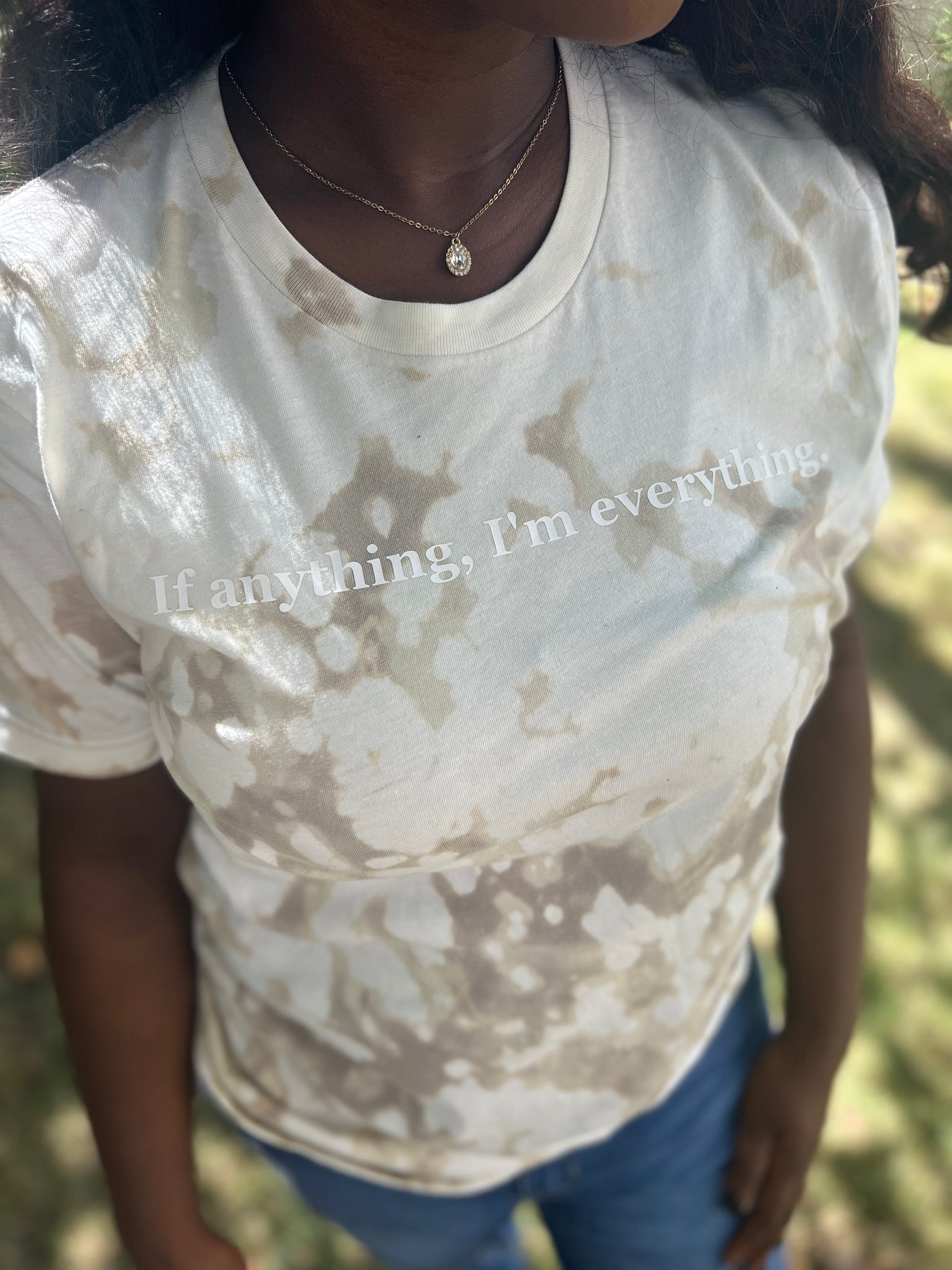 If anything, I'm everything. - Unisex Tee