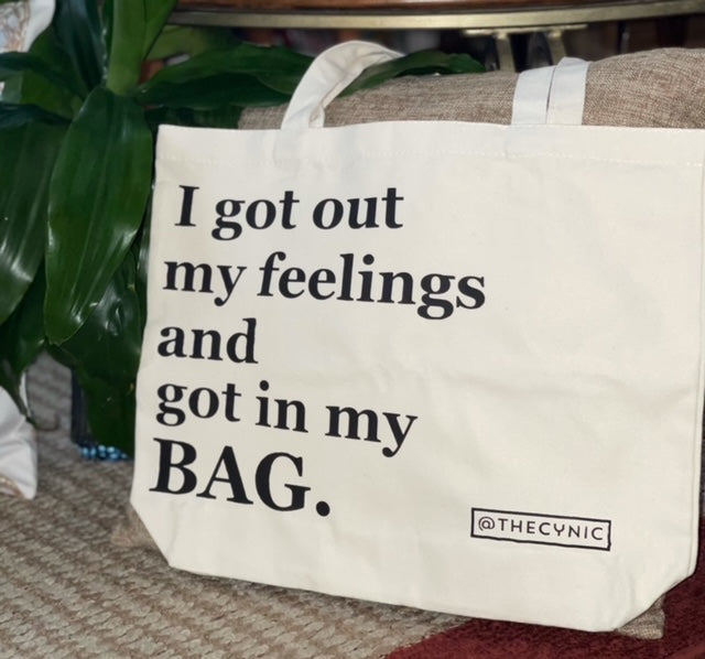 Get Motivated with Our "I Got Out My Feelings and Got in My BAG" Tote Bag