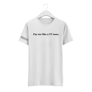 Pay me like a YT man. - Unisex Tee